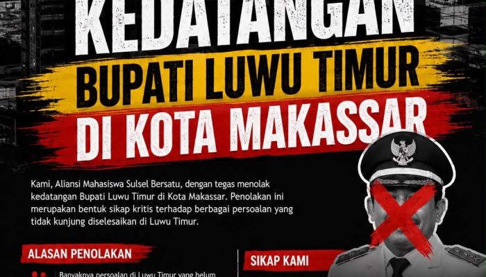 Poster Penolakan Kedatangan Bupati Luwu Timur di Makassar Beredar, PP IPMALUTIM Tegaskan: Bukan Sikap Seluruh Mahasiswa