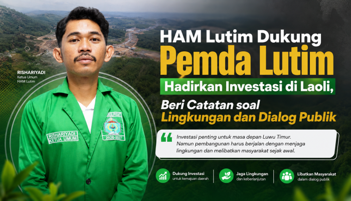 HAM Lutim Dukung Pemda Lutim Hadirkan Investasi di Laoli, Beri Catatan soal Lingkungan dan Dialog Publik